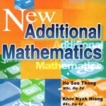 New Additional Mathematics By Ho Soo Thong