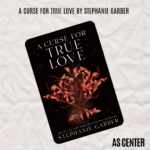 A Curse for True Love Book by Stephanie Garber