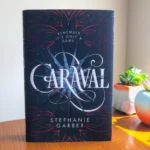 Caraval (Caraval, #1) by Stephanie Garber